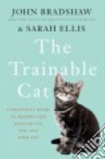 The Trainable Cat libro in lingua di Bradshaw John, Ellis Sarah