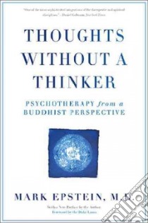 Thoughts Without a Thinker libro in lingua di Epstein Mark