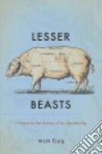 Lesser Beasts libro in lingua di Essig Mark