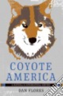 Coyote America libro in lingua di Flores Dan