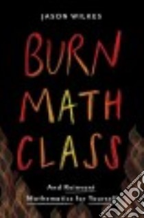 Burn Math Class libro in lingua di Wilkes Jason