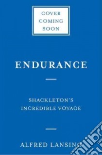 Endurance libro in lingua di Lansing Alfred, Philbrick Nathaniel (INT)