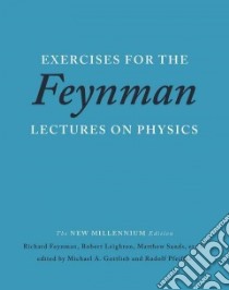 Exercises for the Feynman Lectures on Physics libro in lingua di Feynman Richard Phillips, Leighton Robert, Sands Matthew, Gottlieb Michael A. (EDT), Pfeiffer Rudolf (EDT)