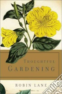 Thoughtful Gardening libro in lingua di Fox Robin Lane