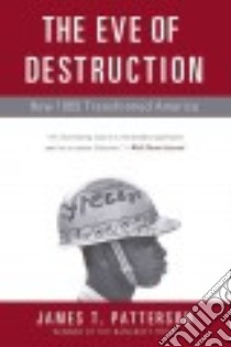 The Eve of Destruction libro in lingua di Patterson James T.