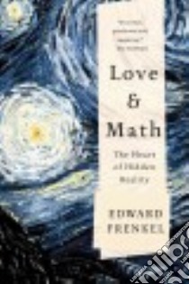 Love and Math libro in lingua di Frenkel Edward