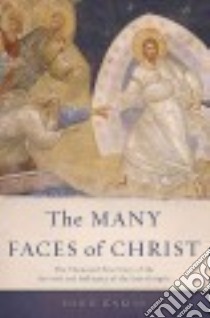 The Many Faces of Christ libro in lingua di Jenkins Philip