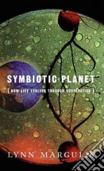 Symbiotic Planet libro in lingua di Margulis Lynn