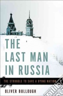 The Last Man in Russia libro in lingua di Bullough Oliver