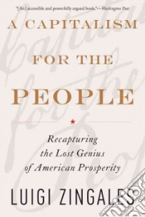 A Capitalism for the People libro in lingua di Zingales Luigi
