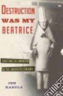 Destruction Was My Beatrice libro in lingua di Rasula Jed