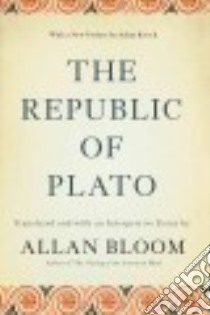 The Republic of Plato libro in lingua di Bloom Allan (TRN), Kirsch Adam (INT)