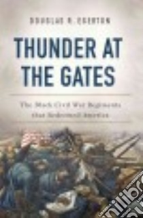 Thunder at the Gates libro in lingua di Egerton Douglas R
