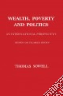 Wealth, Poverty and Politics libro in lingua di Sowell Thomas