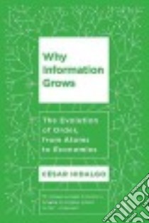 Why Information Grows libro in lingua di Hidalgo Cesar