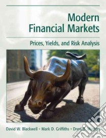Modern Financial Markets libro in lingua di Blackwell David W., Griffiths Mark D., Winters Drew B.