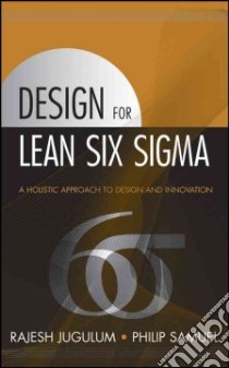 Design for Lean Six Sigma libro in lingua di Jugulum Rajesh, Samuel Phil