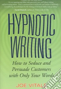 Hypnotic Writing libro in lingua di Vitale Joe