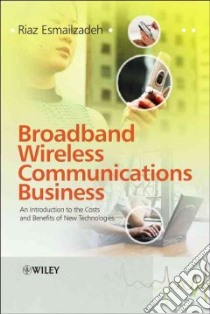 Broadband Wireless Communications Business libro in lingua di Esmailzadeh