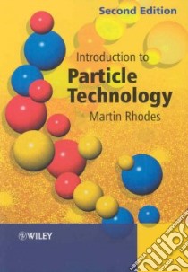 Introduction to Particle Technology libro in lingua di Rhodes Martin