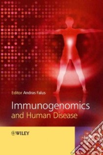 Immunogenomics And Human Disease libro in lingua di Falus Andras Ph.D. (EDT)