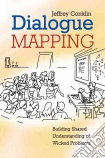 Dialogue Mapping libro in lingua di Conklin Jeff, Conklin E. Jeffrey