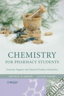 Chemistry for Pharmacy Students libro in lingua di Sarker Satyajit D., Nahar Lutfun