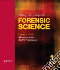Wiley Encyclopedia of Forensic Science libro in lingua di Jamieson Allan (EDT), Moenssens Andre (EDT), Edwards Carl (CON), Roux Claude (CON), Geradts Zeno (CON)