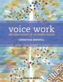 Voice Work libro in lingua di Shewell Christina