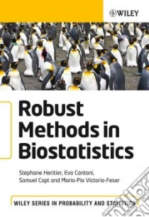 Robust Methods in Biostatistics libro in lingua di Heritier Stephane, Cantoni Eva, Copt Samuel, Victoria-feser Maria-pia