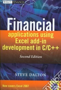 Financial Applications Using Excel Add-in Development in C/C++ libro in lingua di Dalton Steve