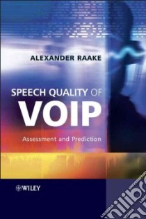 Speech Quality of Voip libro in lingua di Raake Alexander