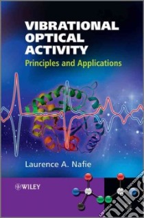 Vibrational Optical Activity libro in lingua di Nafie Laurence A.
