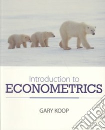 Introduction to Econometrics libro in lingua di Koop Gary