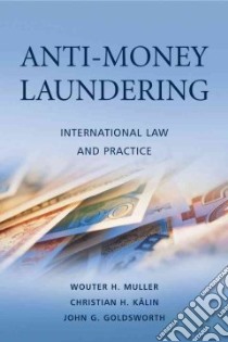 Anti-Money Laundering libro in lingua di Muller Wouter H. (EDT), Kalin Christian H. (EDT), Goldsworth John G. (EDT)