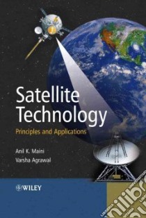Satellite Technology libro in lingua di Maini Anil Kumar, Agrawal Varsha