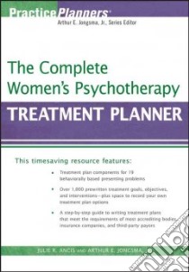 The Complete Women's Psychotherapy Treatment Planner libro in lingua di Ancis Julie R., Jongsma Arthur E.