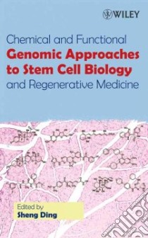 Chemical and Functional Genomic Approaches to Stem Cell Biology and Regenerative Medicine libro in lingua di Ding Sheng (EDT)