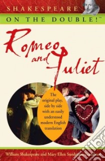 Shakespeare on the Double! Romeo And Juliet libro in lingua di Snodgrass Mary Ellen (TRN)
