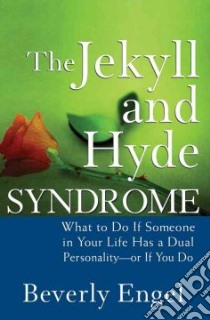 The Jekyll and Hyde Syndrome libro in lingua di Engel Beverly