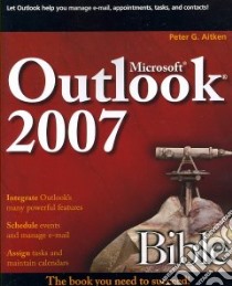 Microsoft Outlook 2007 Bible libro in lingua di Aitken Peter G.