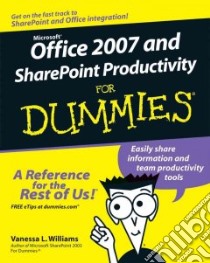 Office 2007 and Sharepoint Productivity for Dummies libro in lingua di Williams Vanessa L.