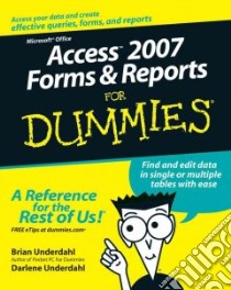 Access 2007 Forms & Reports for Dummies libro in lingua di Underdahl Brian, Underdahl Darlene