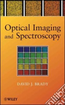 Optical Imaging and Spectroscopy libro in lingua di Brady David J.