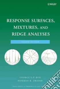 Response Surfaces, Mixtures, And Ridge Analyses libro in lingua di Box George E. P., Draper Norman R.