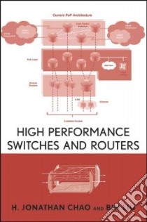 High Performance Switches And Routers libro in lingua di Chao H. Jonathan, Liu bin