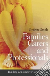 Families, Carers and Professionals libro in lingua di Smith Grainne