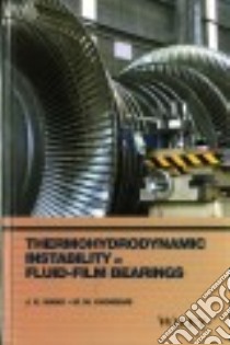 Thermohydrodynamic Instability in Fluid-Film Bearings libro in lingua di Wang J. K., Khonsari M. M.