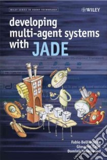 Developing Multi-Agent Systems With Jade libro in lingua di Bellifemine Fabio Luigi, Caire Giovanni, Greenwood Dominic