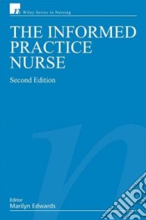 The Informed Practice Nurse libro in lingua di Edwards Marilyn (EDT)